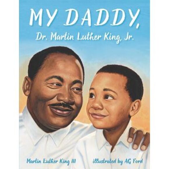 My Daddy, Dr. Martin Luther King, Jr. -- Martin Luther King - Picture 1 of 1